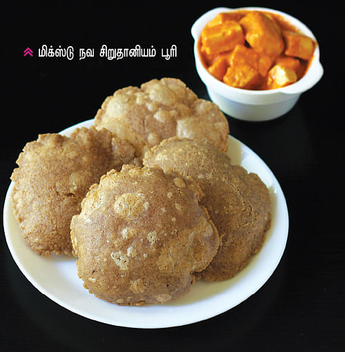 கிச்சன் பேசிக்ஸ்: சத்தும் சுவையும் கொண்ட சிறுதானிய பூரி (க்ளூட்டன் ஃப்ரீ )
