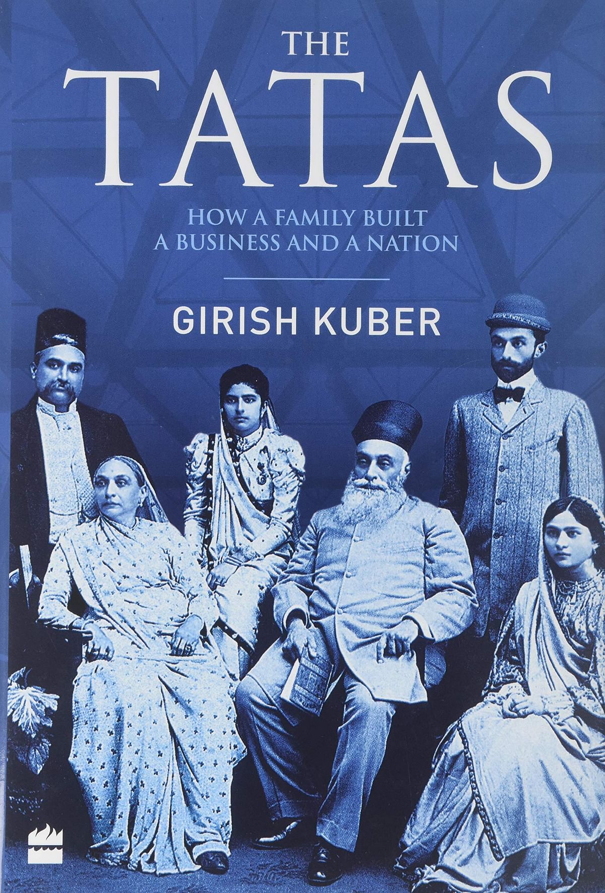 The TATAS - How A Family Built A Business and a Nation