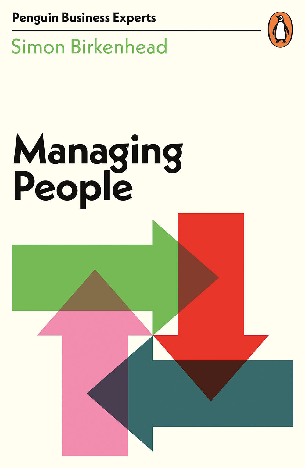 புத்தகத்தின் பெயர்:
Managing People
ஆசிரியர்:
Simon Birkenhead
பதிப்பாளர்:
Penguin Business