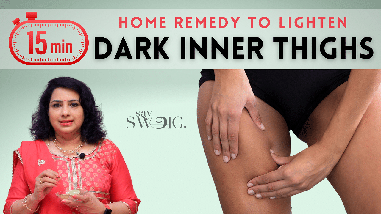 One `Secret Ingredient' To Lighten Dark Inner Thighs Fast, Natural Home  Remedies, Vasundhara Tips