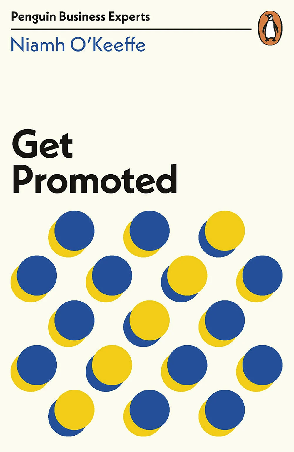 புத்தகத்தின் பெயர்:
Get Promoted
ஆசிரியை:
Niamh Keeffe
பதிப்பாளர்:
Penguin Business