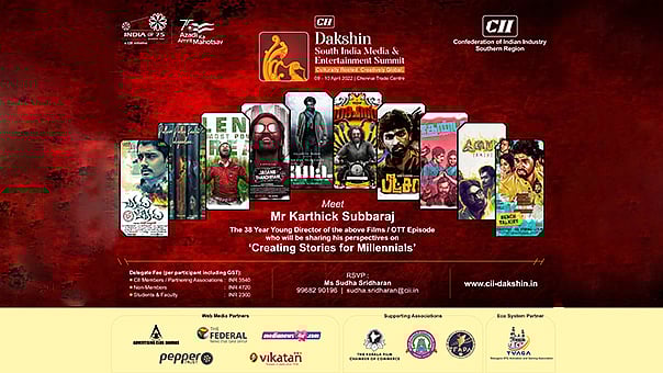 தென்னிந்திய திரைத்துறை ஒன்றுகூடும் CII-யின் தக்‌ஷின் 2022 உச்சிமாநாடு!