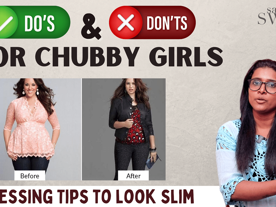 `இந்த மாதிரி Dress பண்ணினா ஸ்லிம்மா தெரியலாம்!’ Styling Tips For Plus Size Women | Chubby Girls