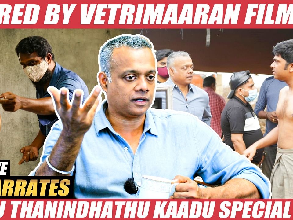 "வெற்றிமாறன் படங்கள்தான் `வெந்து தணிந்தது காடு' எடுக்கவெச்சது!" - Gautham Vasudev Menon | EXCLUSIVE