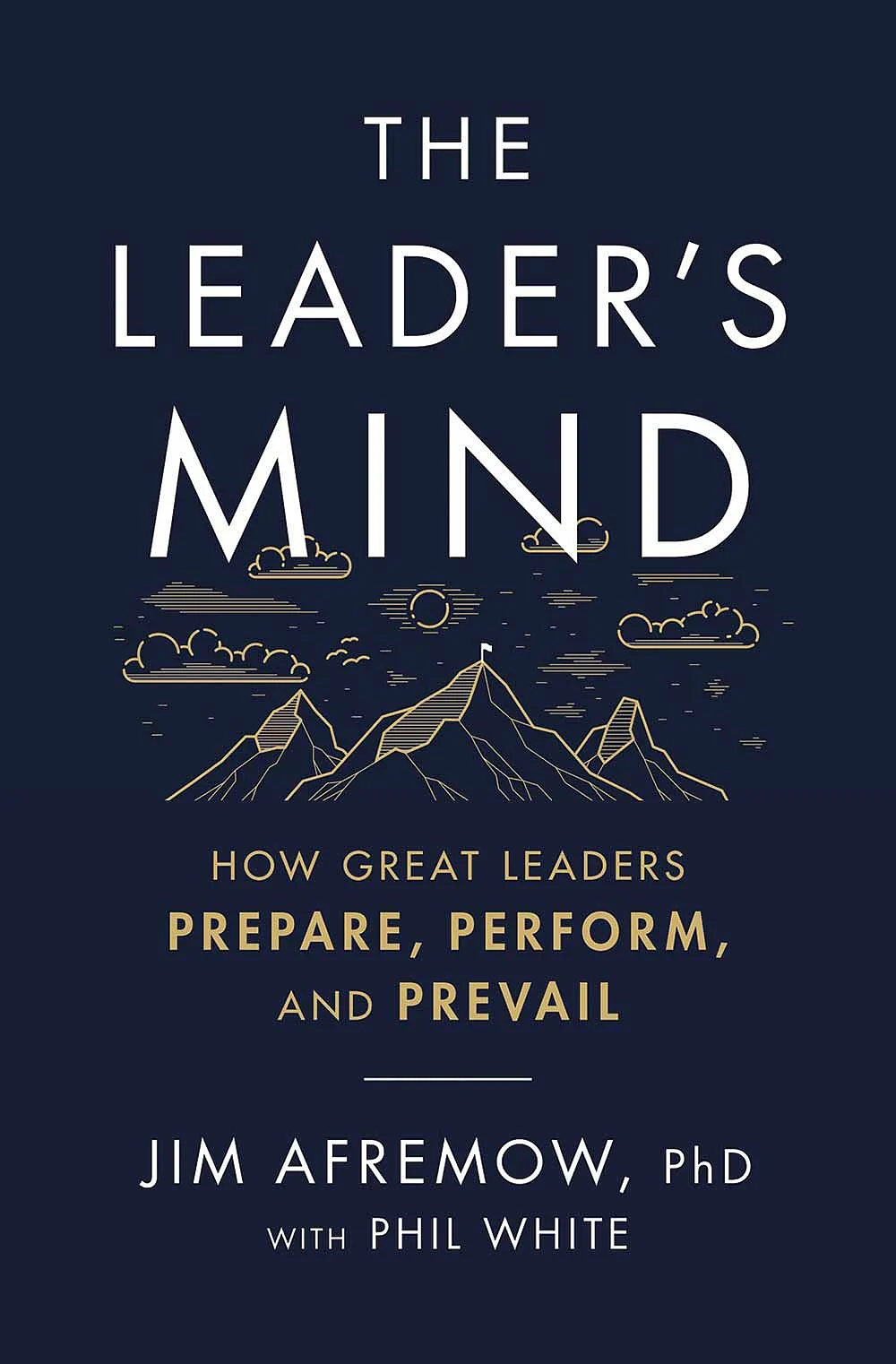 புத்தகத்தின் பெயர்: The Leader’s Mind
ஆசிரியர்: Jim Afremow PhD, Phil White
பதிப்பகம்: HarperCollins Leadership