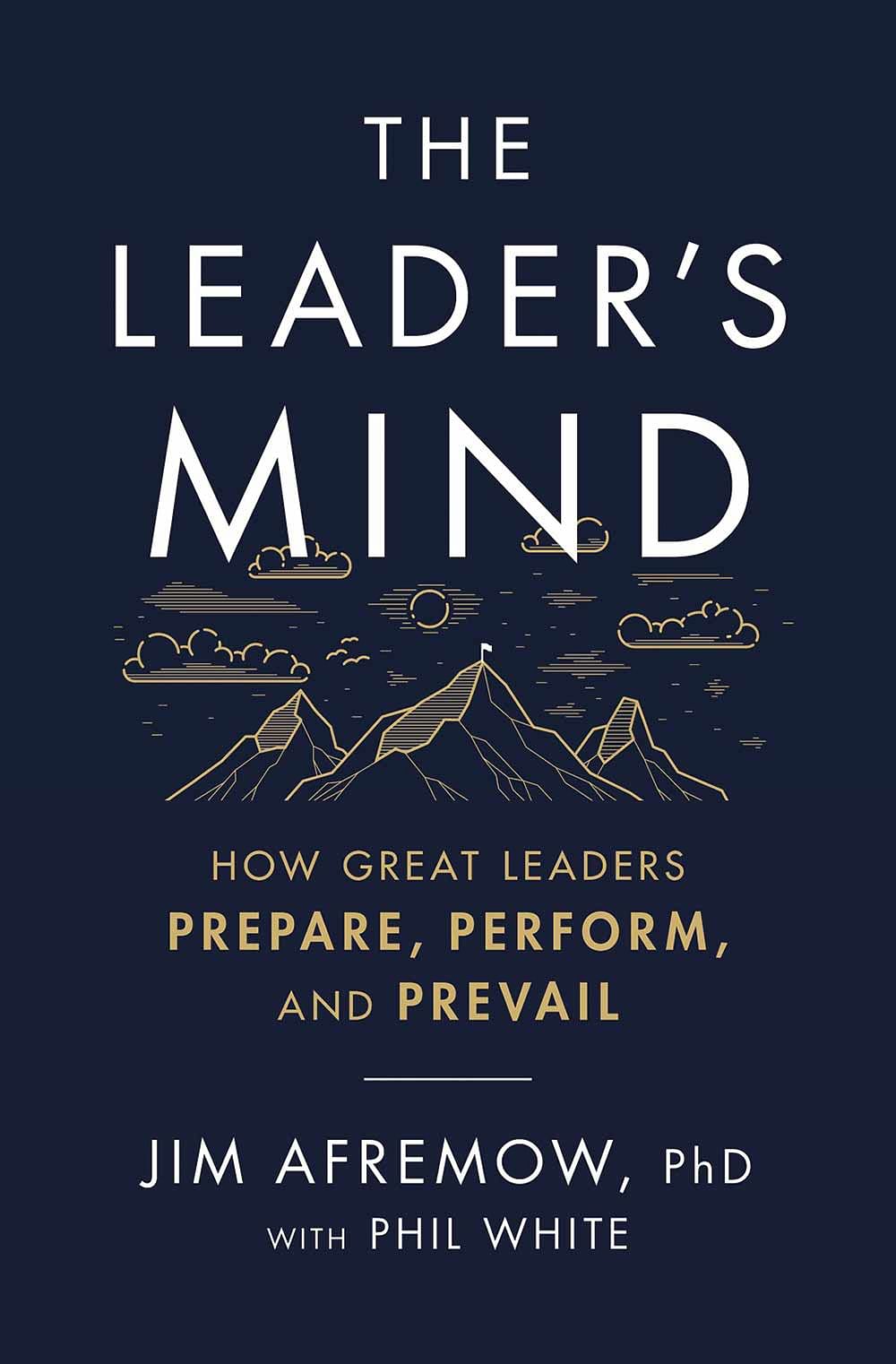புத்தகத்தின் பெயர்: The Leader’s Mind
ஆசிரியர்: Jim Afremow PhD, Phil White
பதிப்பகம்:‎ HarperCollins Leadership 
