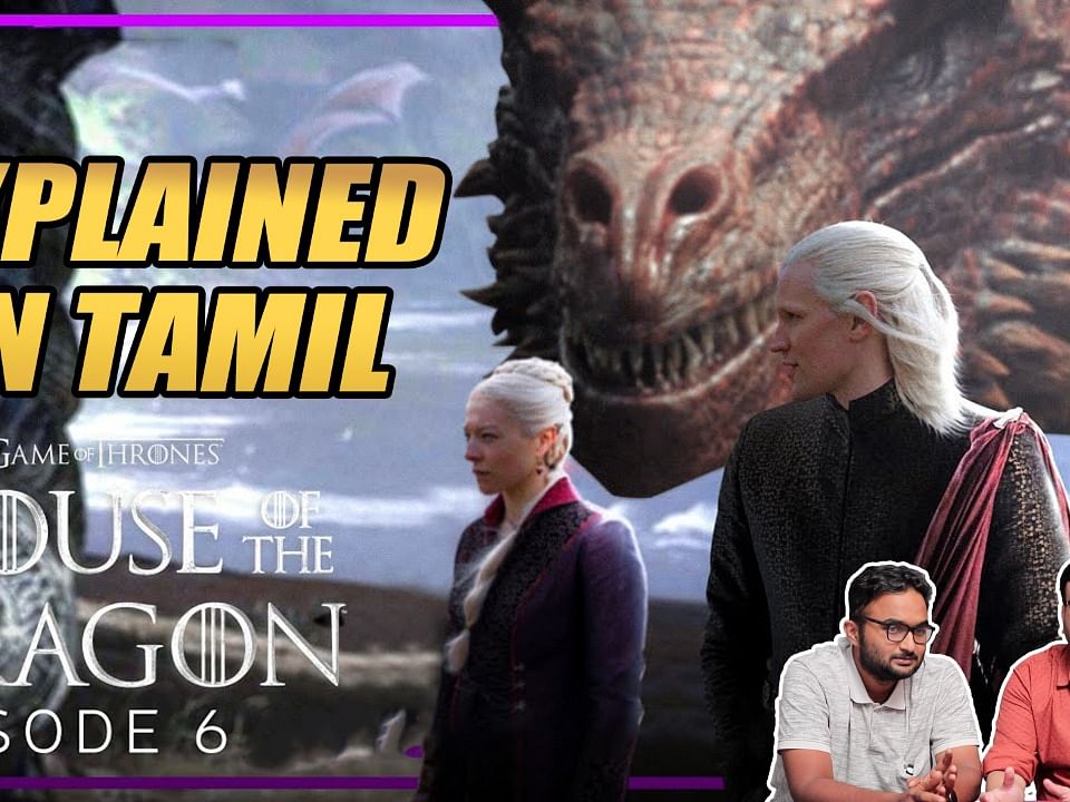 House of the Dragon Ep-06 Explained in Tamil | Game of Thrones | George R. R. Martin