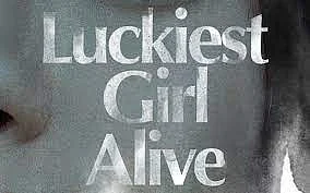 Luckiest Girl Alive