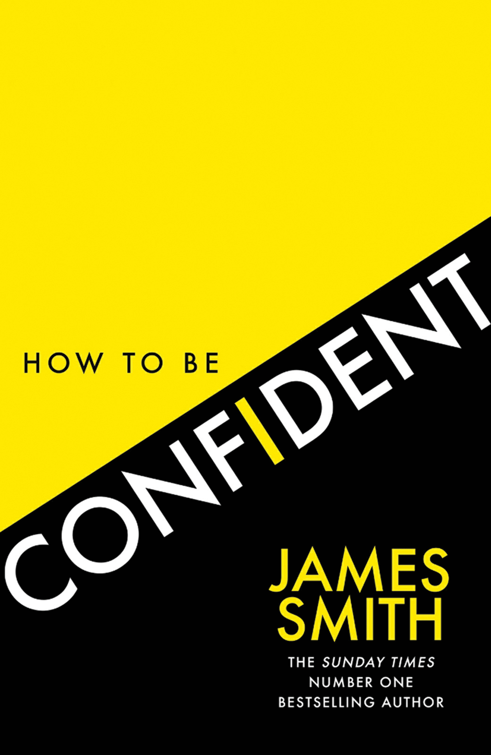 புத்தகத்தின் பெயர்: How to Be
Confident
ஆசிரியர்: James Smith
பதிப்பகம்: Harper Collins