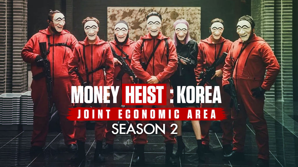 Money Heist: Korea — Joint Economic Area