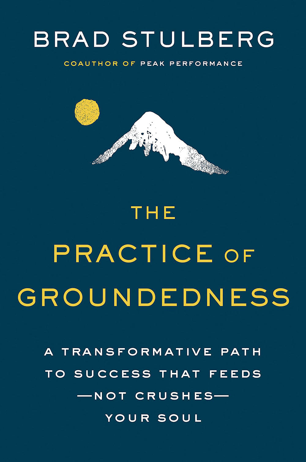 புத்தகத்தின் பெயர்:
The Practice of Groundedness
ஆசிரியர்: Brad Stulberg
பதிப்பகம்: Portfolio