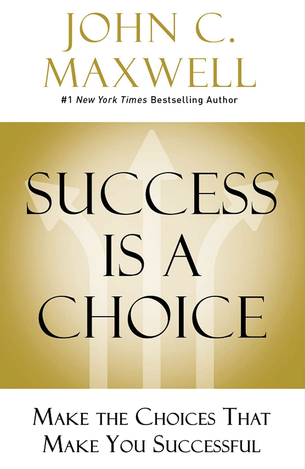 புத்தகத்தின் பெயர்:
Success Is a Choice
ஆசிரியர்: John C.Maxwell
பதிப்பகம்: HarperCollins Leadership