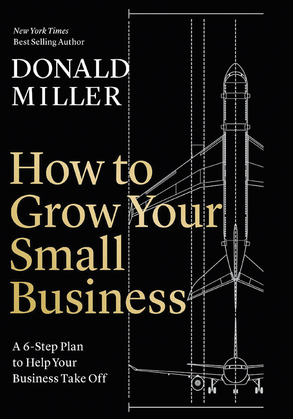 புத்தகத்தின் பெயர்: How to Grow Your Small Business
ஆசிரியர்: Donald Miller
பதிப்பகம்: HarperCollins Leadership
