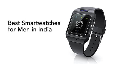 10 Best smart watches for Men in India- Buyer's Guide (February 2024) -  Vikatan Deals