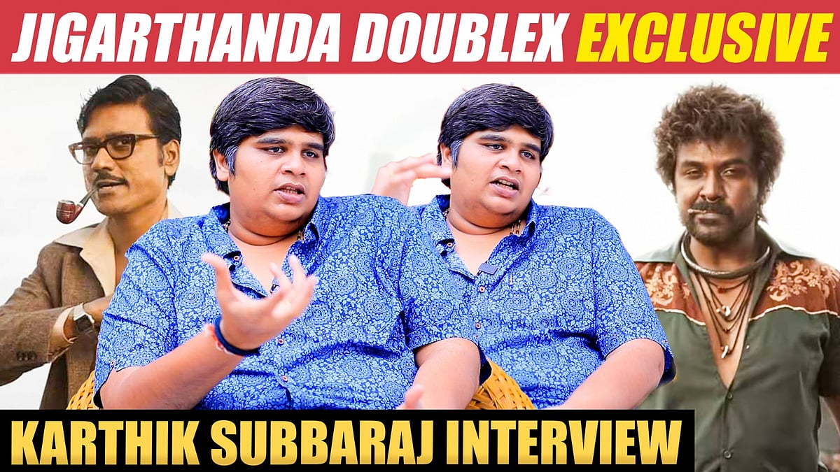 S.J.Suryah-க்குப் பதிலா இவர் நடிக்கிறதா இருந்தது! - Karthik Subbaraj | Jigarthanda DoubleX Exclusive