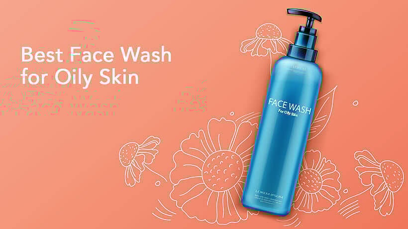 Best Face Wash For Oily Skin