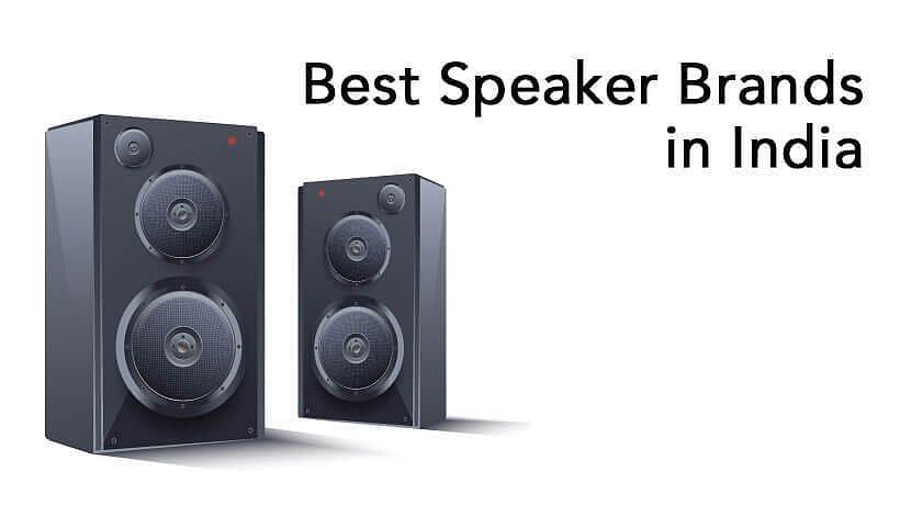 10 Best Speaker Brands in India (September 2024) Buyer’s Guidee
