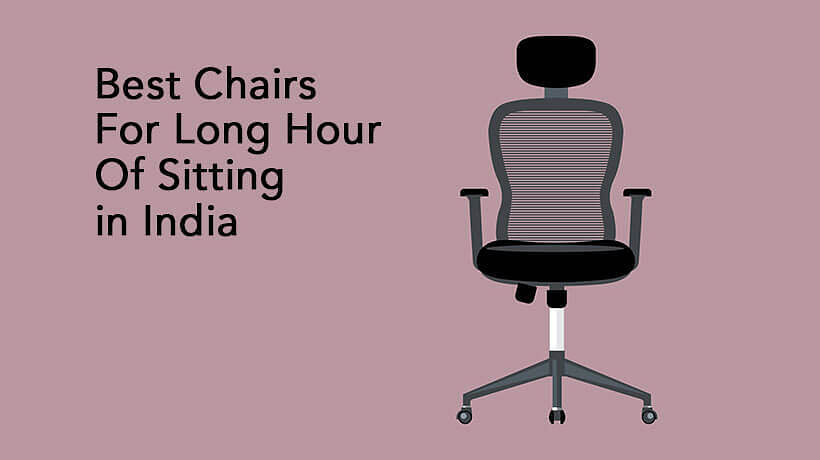 Best chair deals for long sitting