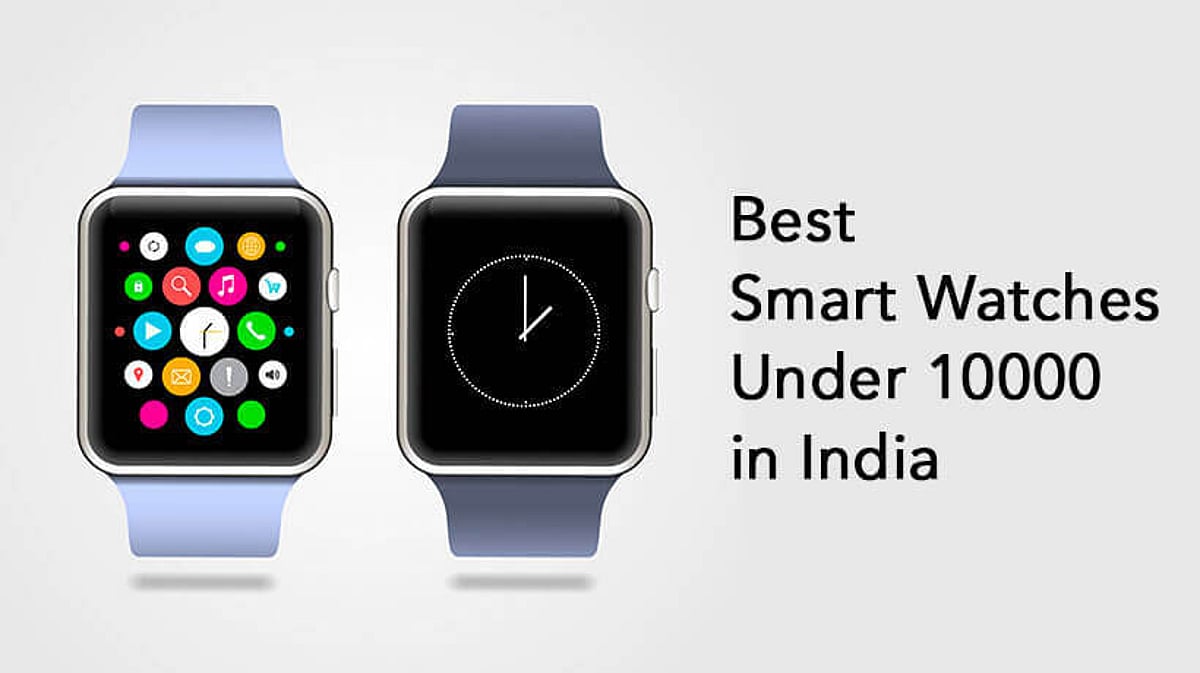 10 Best Smart Watches Under 10000 In India Buyer s Guide Vikatan Deals